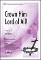 Crown Him Lord of All! SATB choral sheet music cover